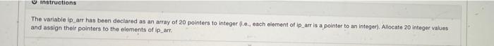 Assume That Ip1 Ip2 And Ip3 Have Already Been Declared To Be Of Type Pointer To Int Assume Further That Each Of The 5