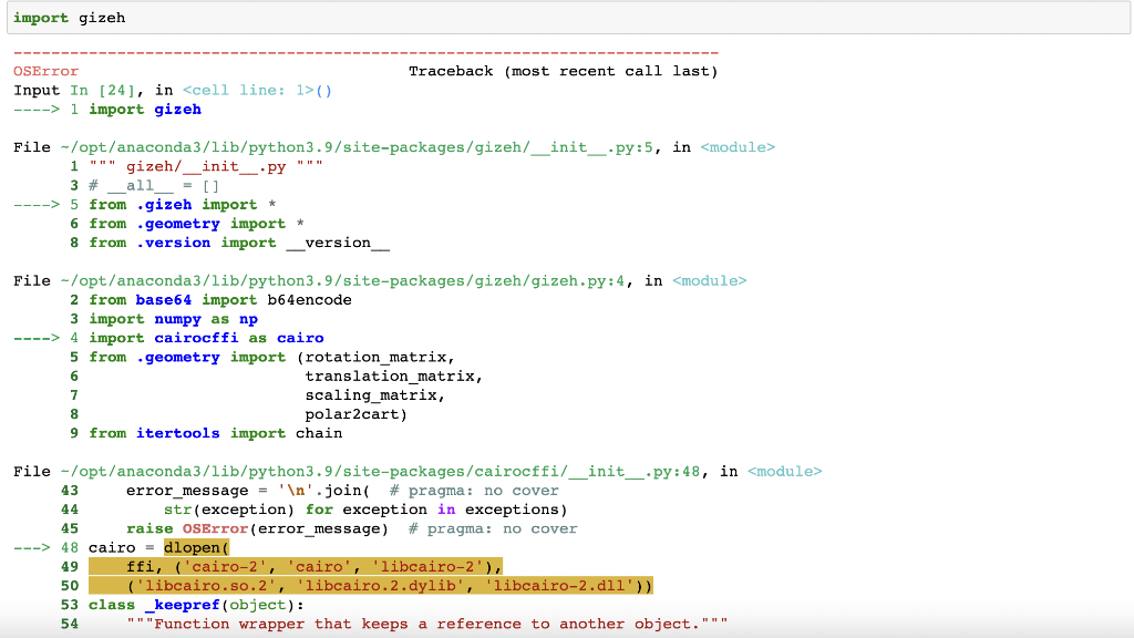 Import Gizeh Oserror Input In 24 In 1 Import Gizeh File Opt Anaconda3 Lib Python3 9 Site Packages Gizeh Init 1