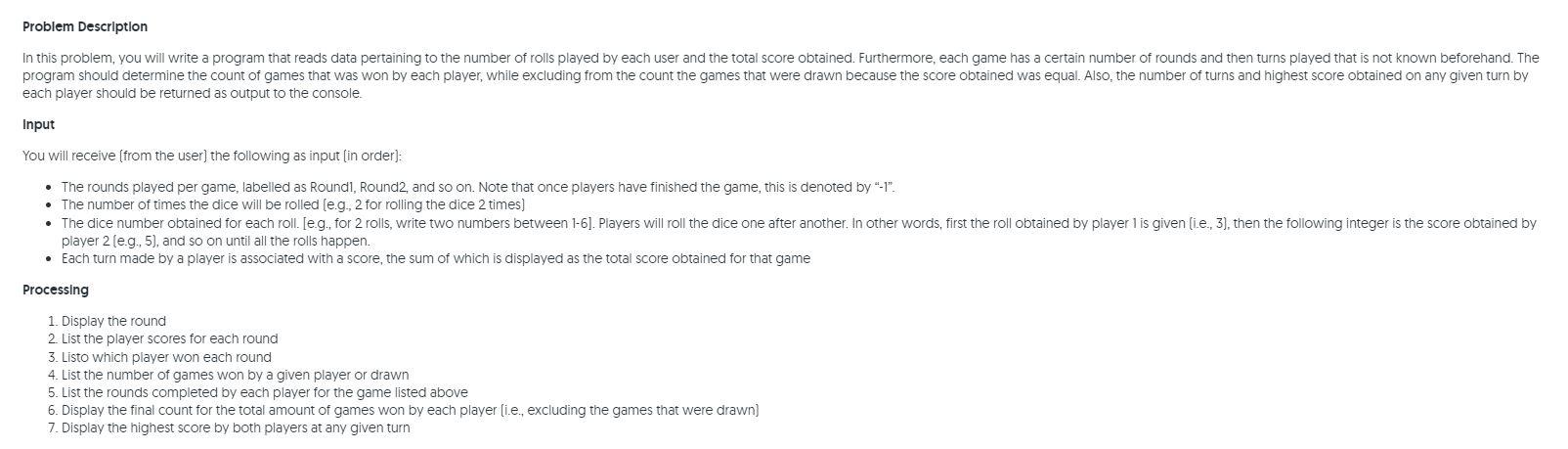 Problem Description In This Problem You Will Write A Program That Reads Data Pertaining To The Number Of Rolls Played B 1