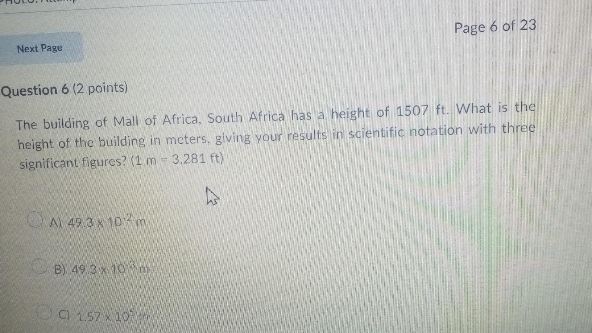 Page 6 Of 23 Next Page Question 6 2 Points The Building Of Mall Of Africa South Africa Has A Height Of 1507 Ft What 1