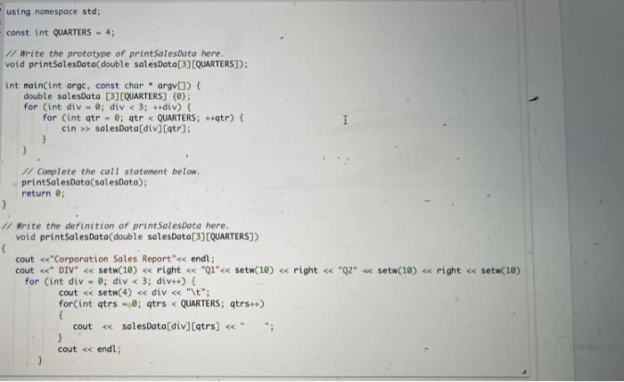 Complete The Program From The Template To Prints The Contents Of A 2 D Array Which Contains Company S Sales Data The Com 8