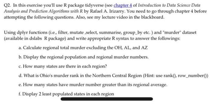 Q2 In This Exercise You Ll Use R Package Tidyverse See Chapter 4 Of Introduction To Data Science Data Analysis And Pre 1