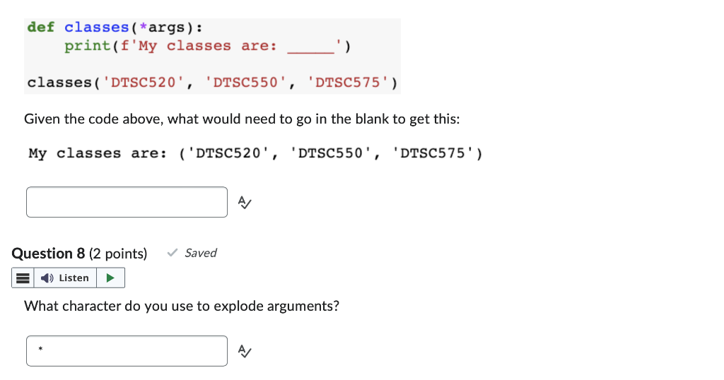 Question 4 2 Points Listen Enter The First Line Of Code To Define A Function Called Me With Two Positional Arguments 3