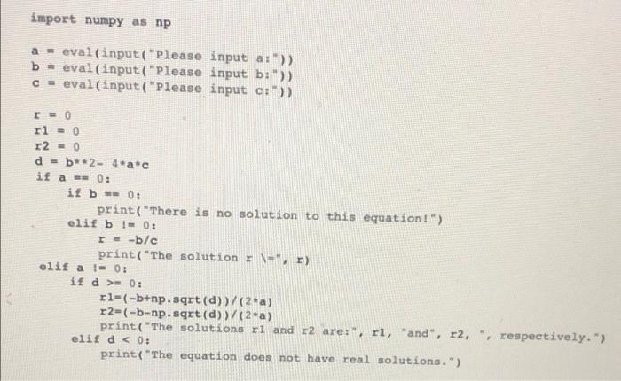 Problem Statement The Roots Of A Quadratic Equation Ax Bx C 0 Can Be Determined With The Quadratic Formula B 2