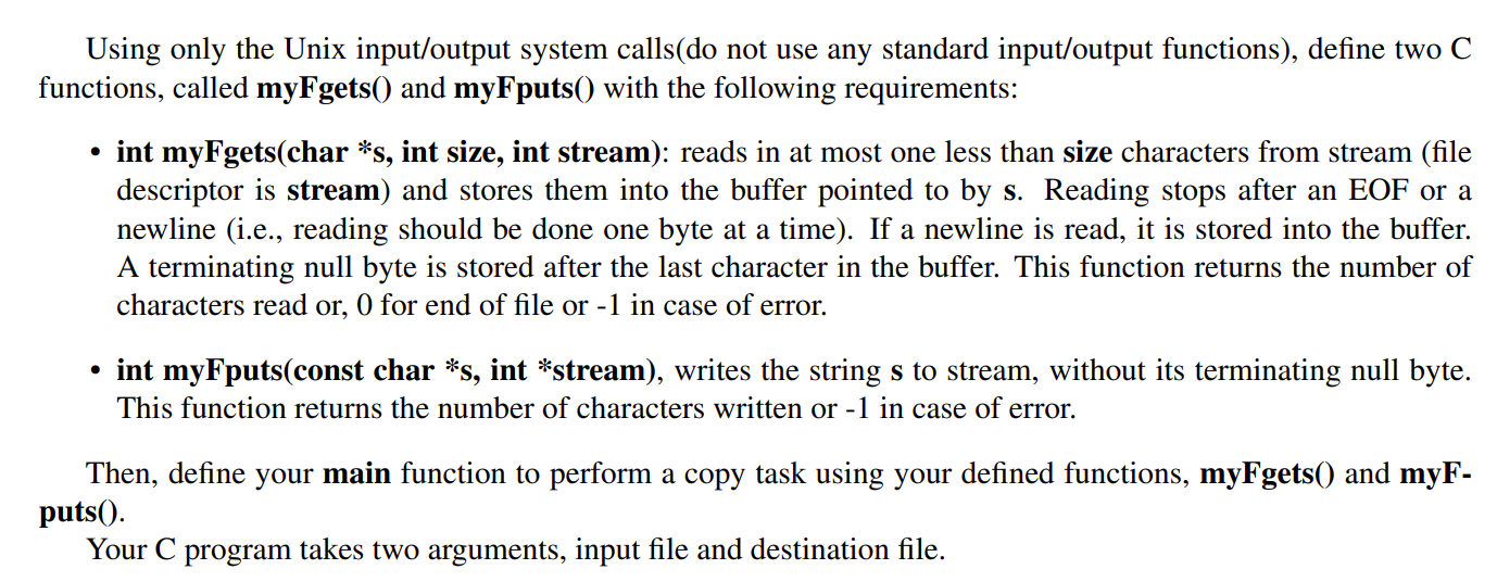 Using Only The Unix Input Output System Calls Do Not Use Any Standard Input Output Functions Define Two C Functions C 1