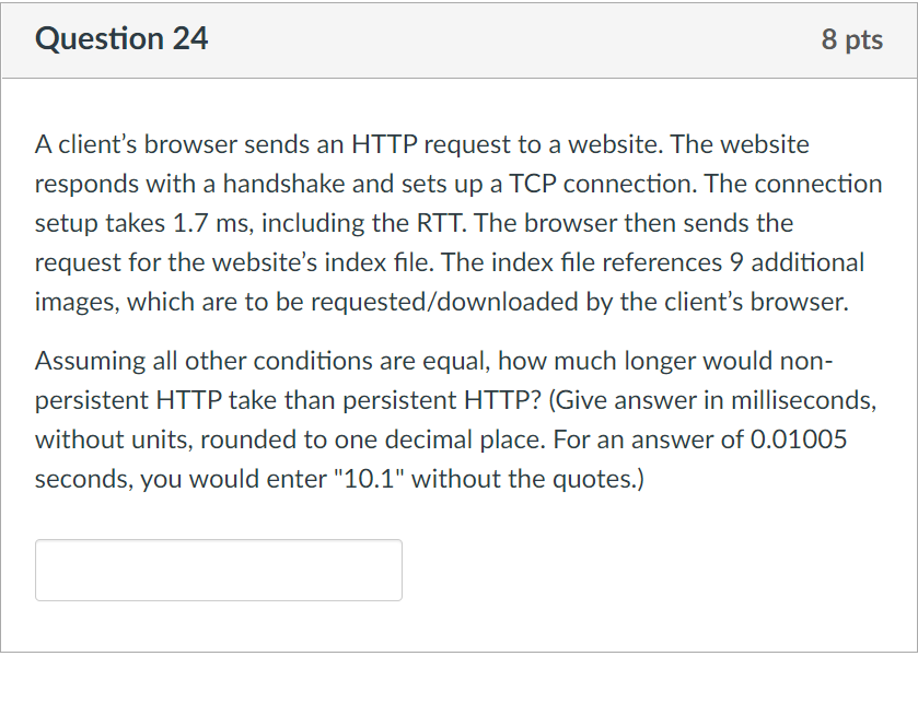 Question 24 8 Pts A Client S Browser Sends An Http Request To A Website The Website Responds With A Handshake And Sets 1