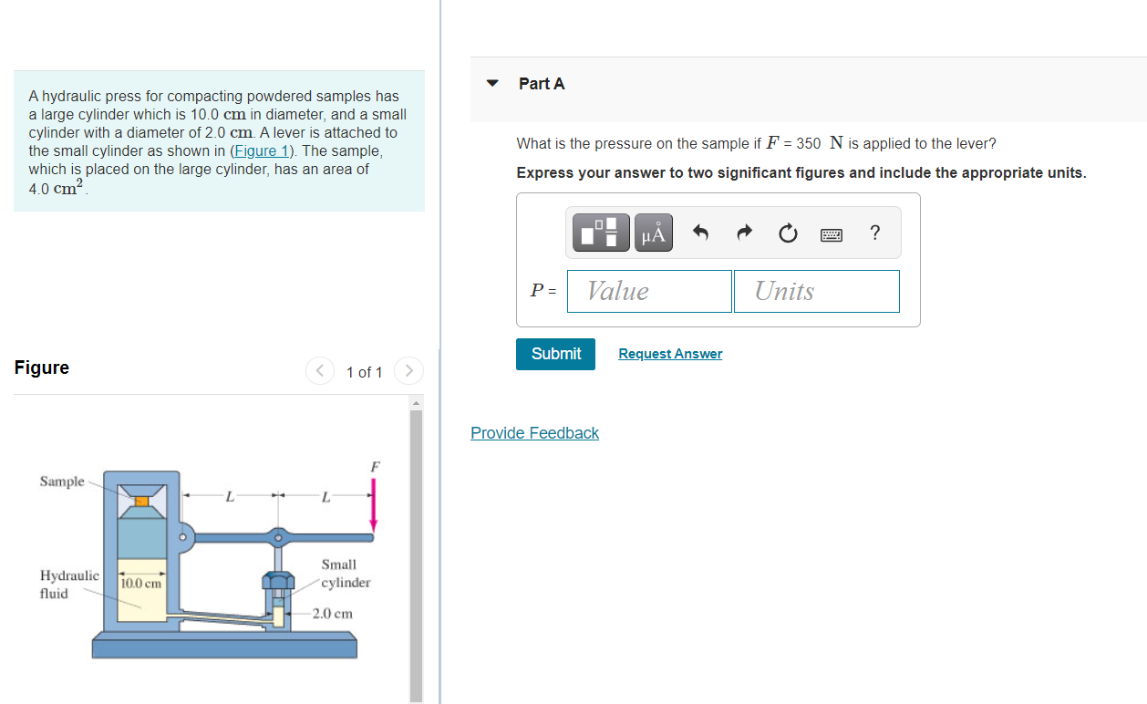 Part A A Hydraulic Press For Compacting Powdered Samples Has A Large Cylinder Which Is 10 0 Cm In Diameter And A Small 1