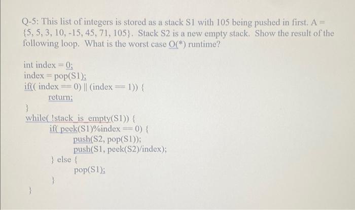 Q 5 This List Of Integers Is Stored As A Stack S1 With 105 Being Pushed In First A 5 5 3 10 15 45 71 105 1