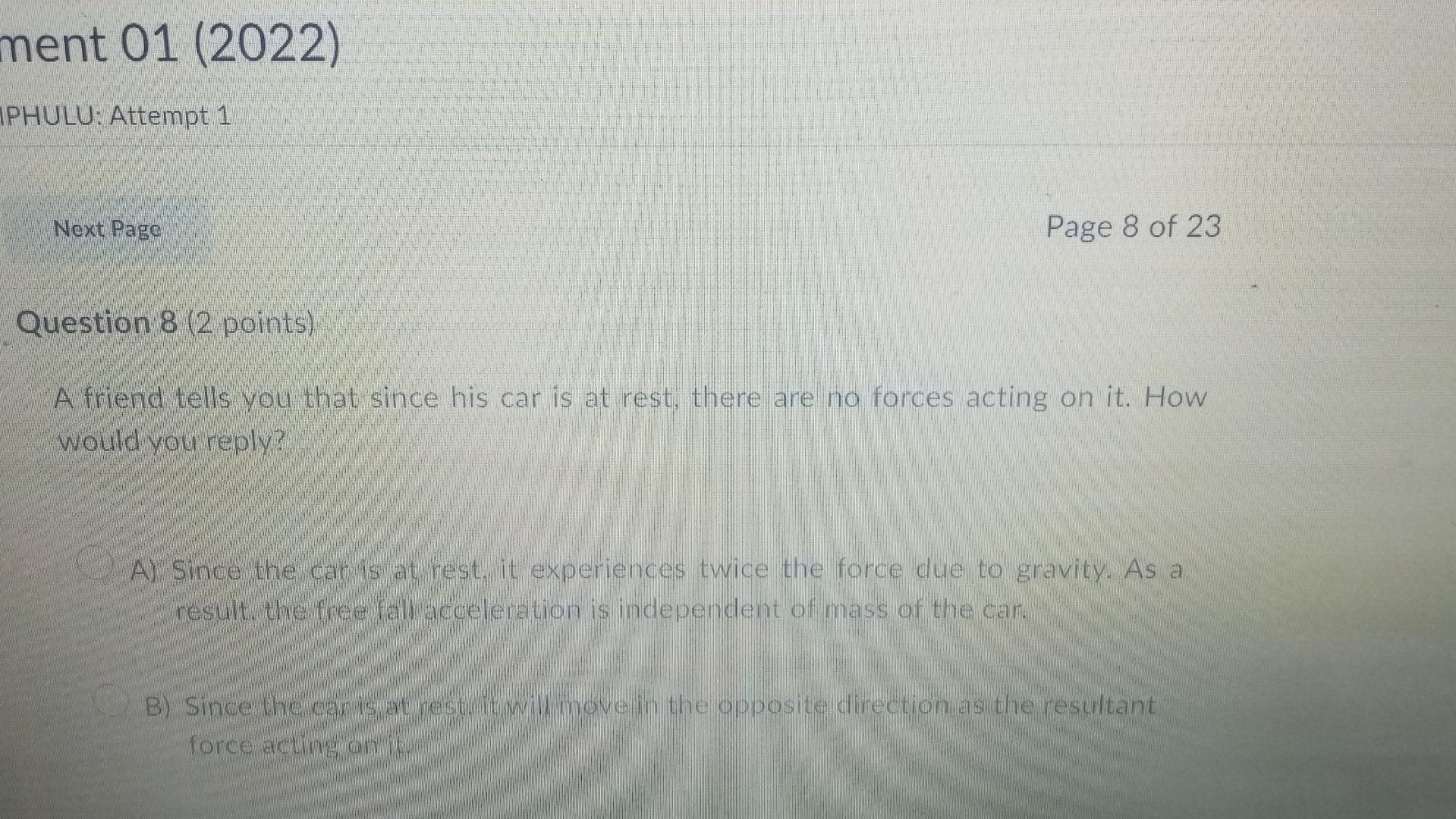 Ment 01 2022 Phulu Attempt 1 Next Page Page 8 Of 23 Question 8 2 Points A Friend Tells You That Since His Car Is At 1