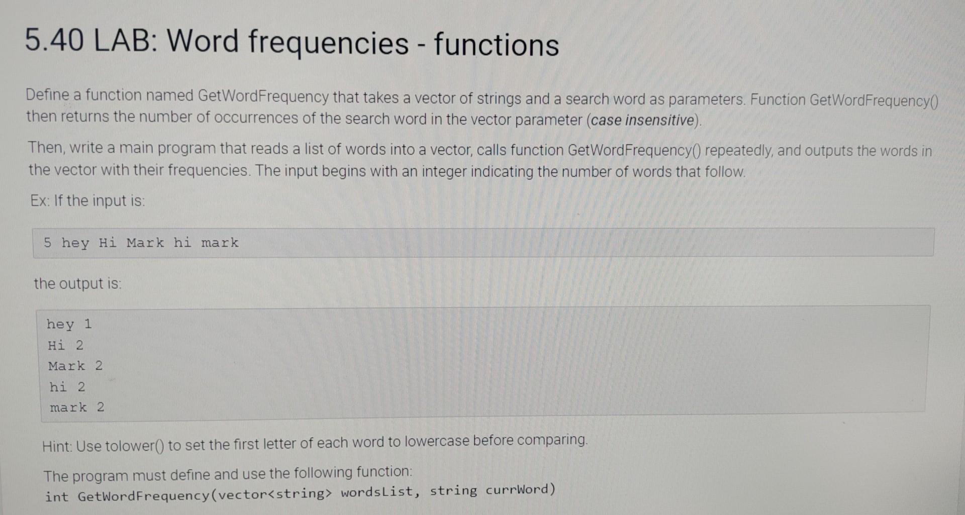 5 40 Lab Word Frequencies Functions Define A Function Named Getword Frequency That Takes A Vector Of Strings And A Se 1