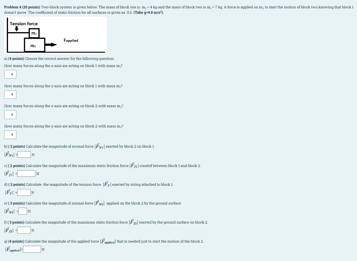 Problem 4 20 Points Two Block System Is Given Below The Mass Of Block One Is M 4 Kg And The Mass Of Block Two Is M 1