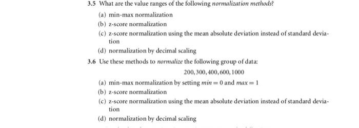 3 5 What Are The Value Ranges Of The Following Normalization Methods A Min Max Normalization B Z Score Normalizatio 1