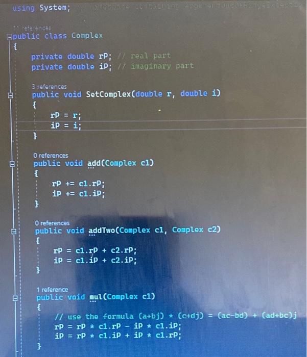 Using System Public Class Complex 8 81 8 Private Double Rp Real Part Private Double Ip Imaginary Part 3 Refe 1