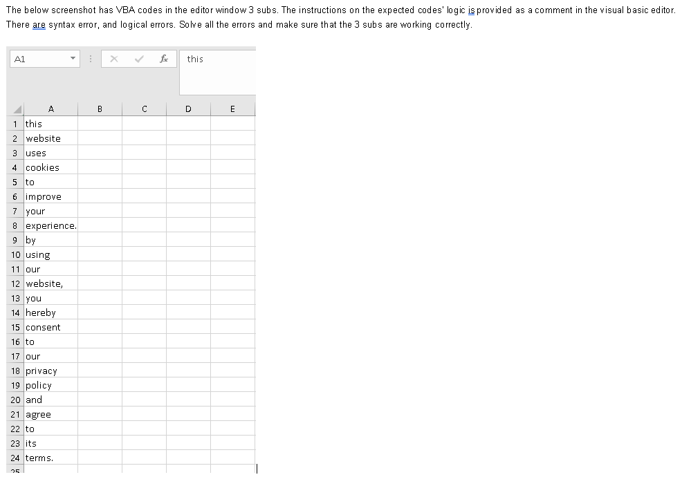 The Below Screenshot Has Vba Codes In The Editor Window 3 Subs The Instructions On The Expected Codes Logic Is Provide 1