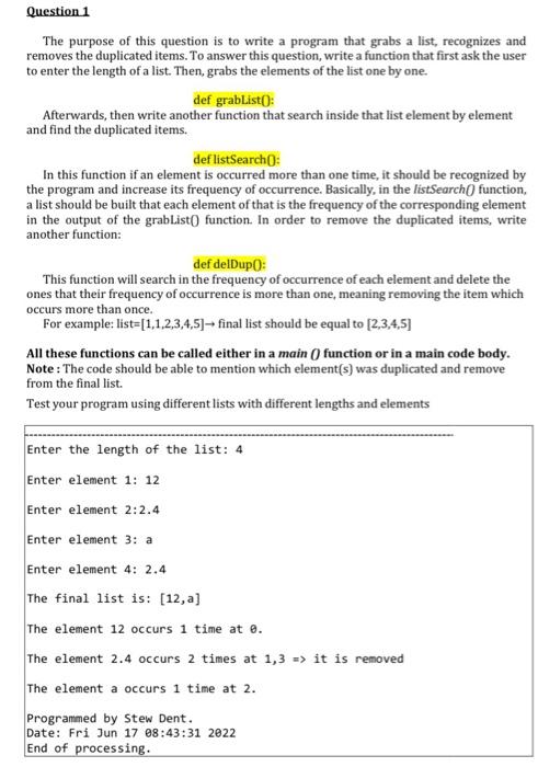 Question 1 The Purpose Of This Question Is To Write A Program That Grabs A List Recognizes And Removes The Duplicated I 3