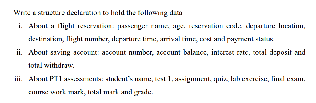 Write A Structure Declaration To Hold The Following Data I About A Flight Reservation Passenger Name Age Reservation 1