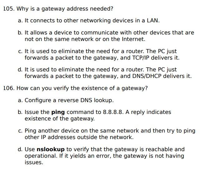 105 Why Is A Gateway Address Needed A It Connects To Other Networking Devices In A Lan B It Allows A Device To Comm 1