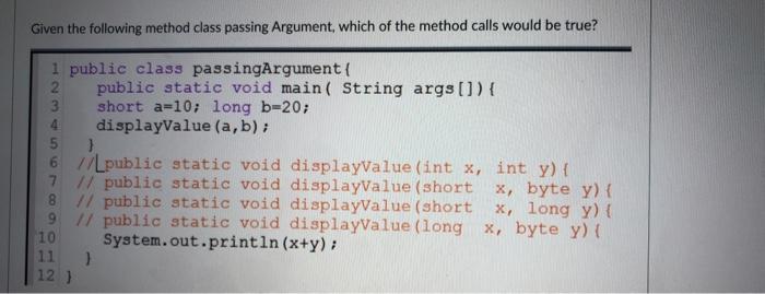 Given The Following Method Class Passing Argument Which Of The Method Calls Would Be True 1 Public Class Passingargume 1