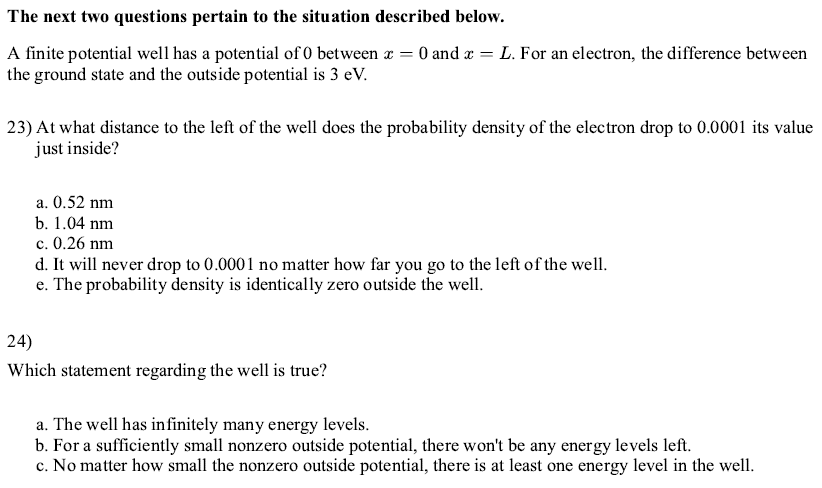 The Next Two Questions Pertain To The Situation Described Below A Finite Potential Well Has A Potential Of 0 Between X 1
