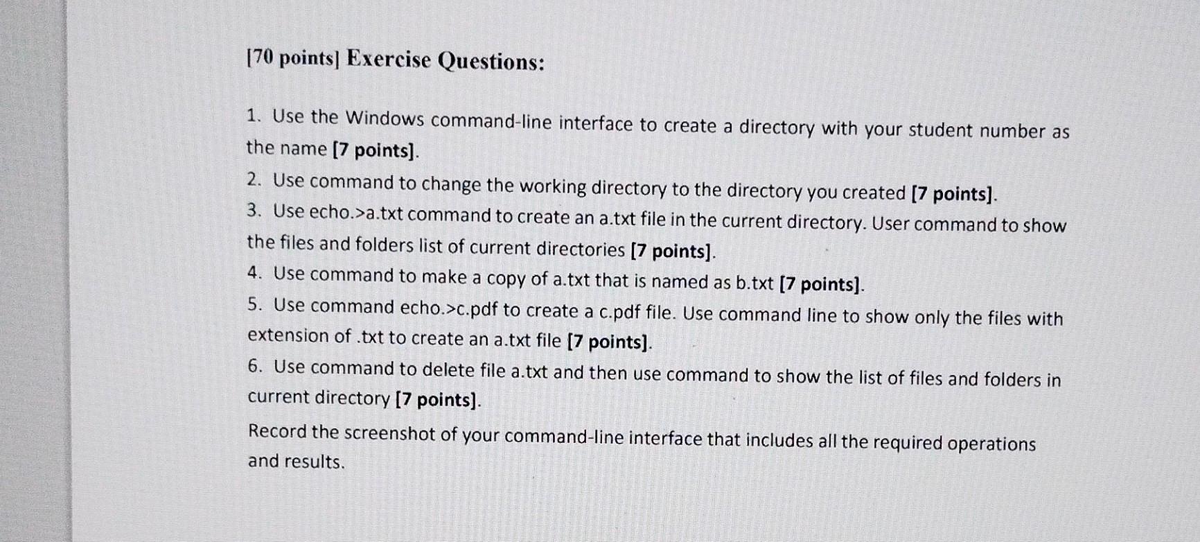 70 Points Exercise Questions 1 Use The Windows Command Line Interface To Create A Directory With Your Student Number 1
