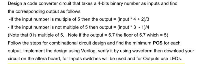 Design A Code Converter Circuit That Takes A 4 Bits Binary Number As Inputs And Find The Corresponding Output As Follows 1