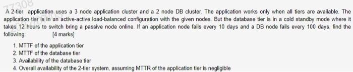 77 308 A 2 Tier Application Uses A 3 Node Application Cluster And A 2 Node Db Cluster The Application Works Only When A 1