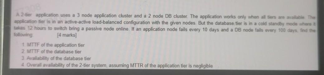 A 2 Tier Application Uses A 3 Node Application Cluster And A 2 Node Db Cluster The Application Works Only When All Tier 1