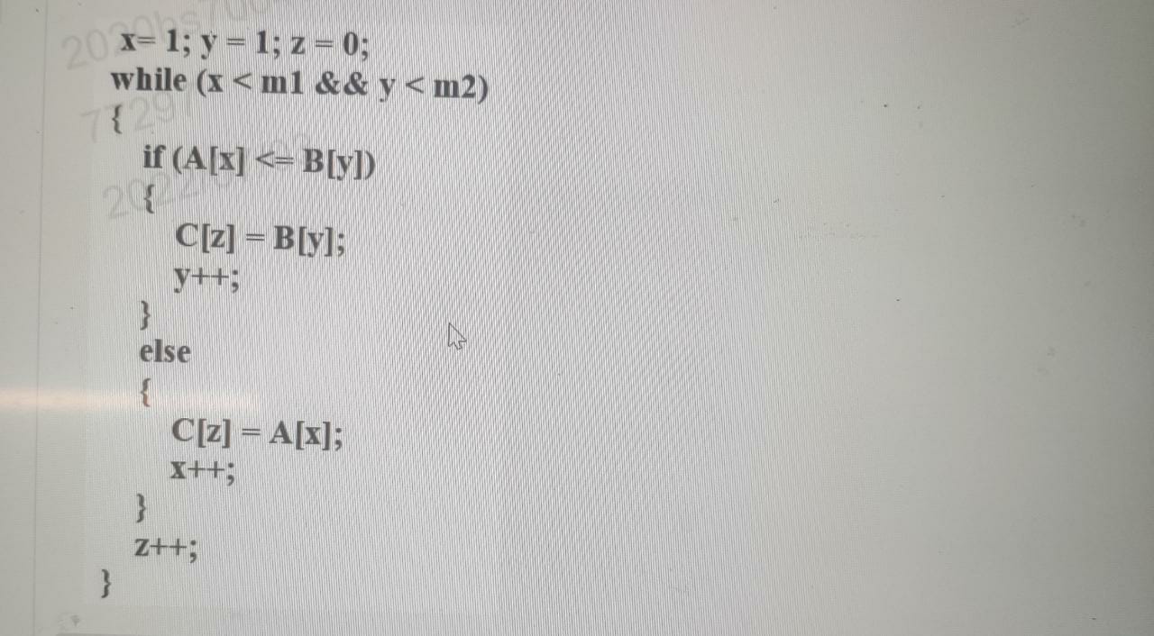 20x 1 Y 1 Z 0 While X M1 Y M2 B Y If A X 20 C Z Y Else B Y C Z A X X Z 4 1