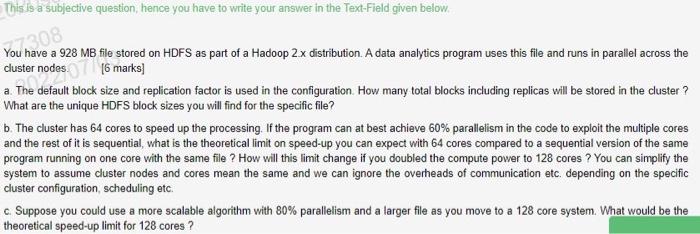 This Is A Subjective Question Hence You Have To Write Your Answer In The Text Field Given Below You 308 Have A 928 Mb 1