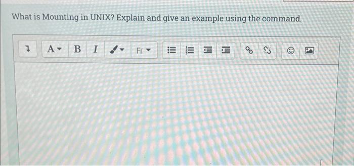 What Is Mounting In Unix Explain And Give An Example Using The Command 7 A B I Fr Eeee 88 N 1