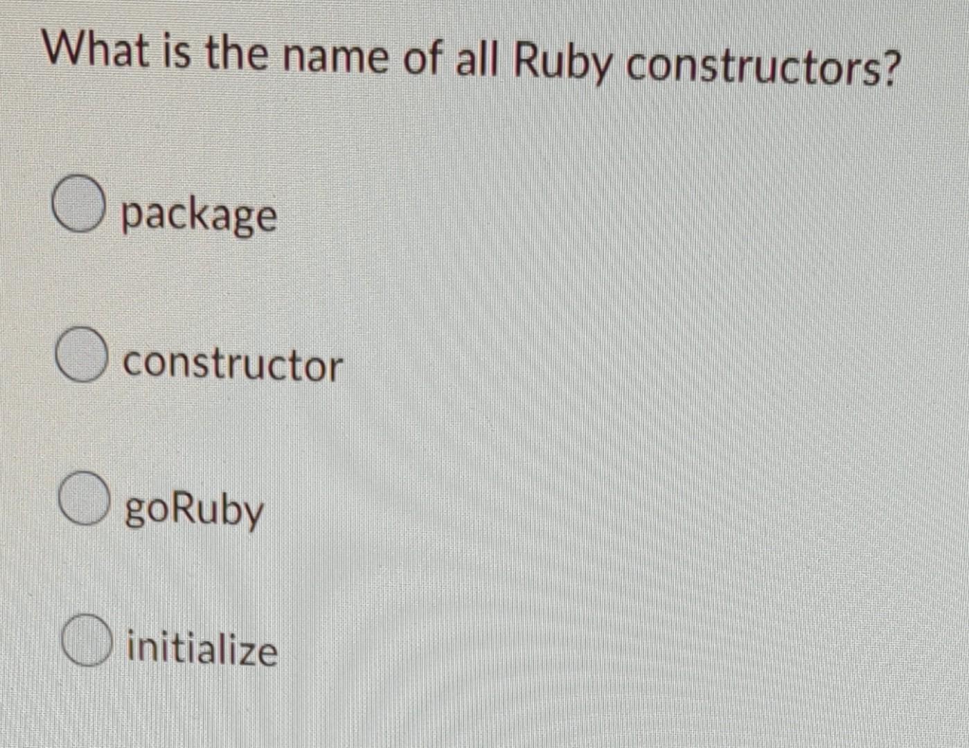 What Is The Name Of All Ruby Constructors O Package O Constructor Goruby Initialize 1
