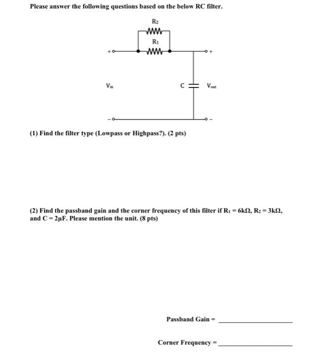 Please Answer The Following Questions Based On The Below Rc Filter R Ww V R Ww 1 Find The Filter Type Lowpass Or 1