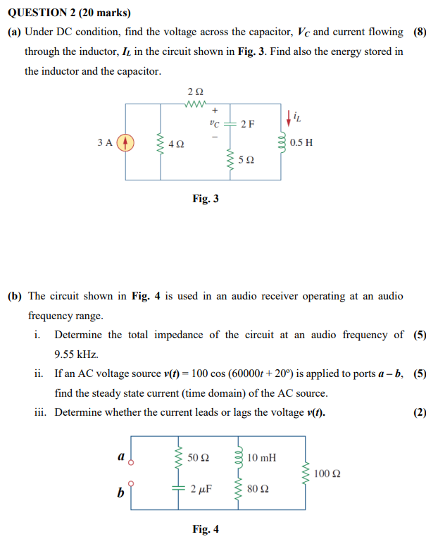 Question 2 20 Marks A Under Dc Condition Find The Voltage Across The Capacitor Vc And Current Flowing 8 Through 1