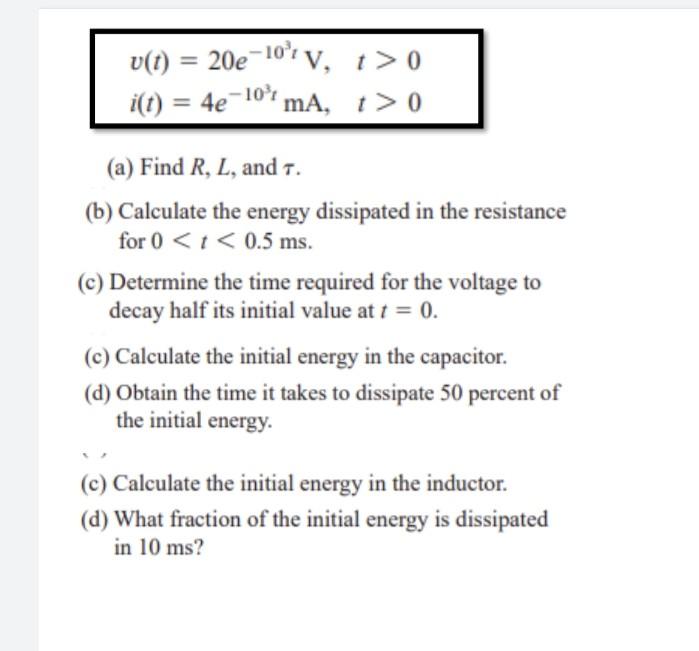 V T 20e 10 V T 0 I T 4e 10 Ma T 0 A Find R L And T B Calculate The Energy Dissipated In The Resistance 1