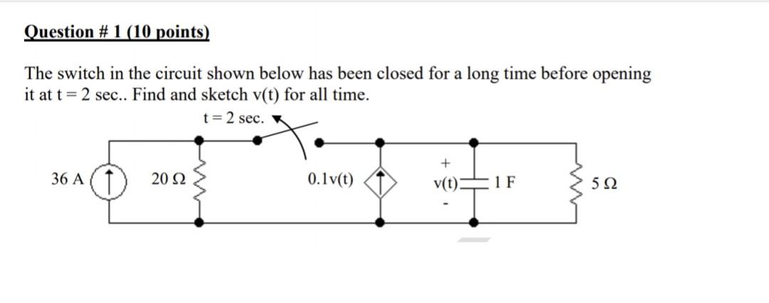 Question 1 10 Points The Switch In The Circuit Shown Below Has Been Closed For A Long Time Before Opening It At T 1