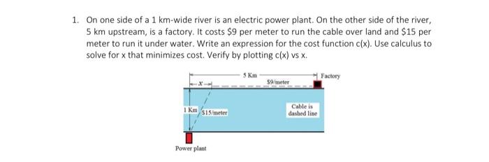 1 On One Side Of A 1 Km Wide River Is An Electric Power Plant On The Other Side Of The River 5 Km Upstream Is A Fact 1