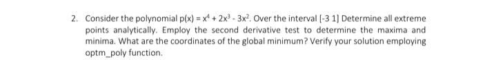 2 Consider The Polynomial P X X 2x 3x Over The Interval 3 1 Determine All Extreme Points Analytically Empl 1