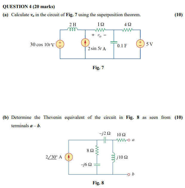 Question 4 20 Marks A Calculate V In The Circuit Of Fig 7 Using The Superposition Theorem 30 Cos 10t V 2 H M 2 30 1