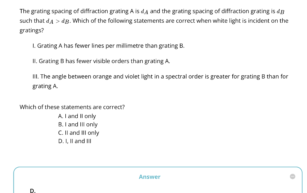 The Grating Spacing Of Diffraction Grating A Is Da And The Grating Spacing Of Diffraction Grating Is Db Such That Da D 1