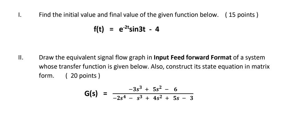 I Ii Find The Initial Value And Final Value Of The Given Function Below 15 Points F T E Tsin3t 4 Draw The Equ 1