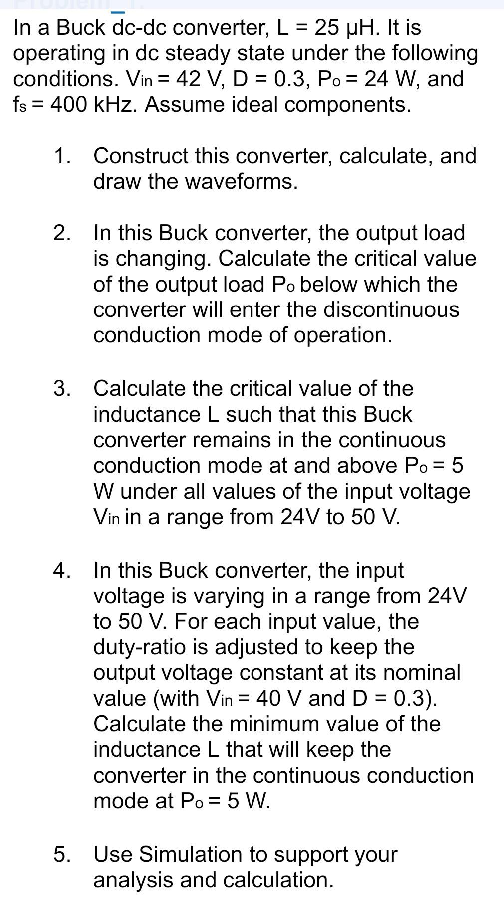 In A Buck Dc Dc Converter L 25 Uh It Is Operating In Dc Steady State Under The Following Conditions Vin 42 V D 1