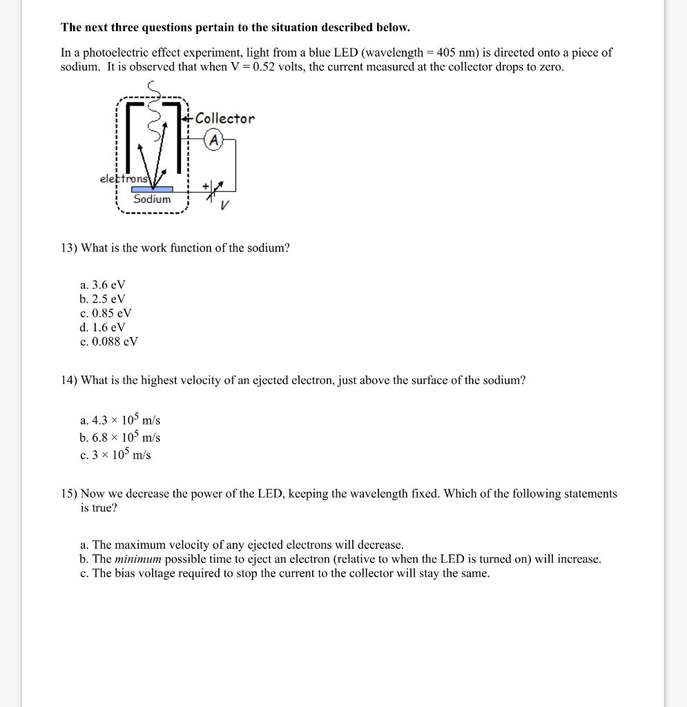 The Next Three Questions Pertain To The Situation Described Below In A Photoelectric Effect Experiment Light From A Bl 1