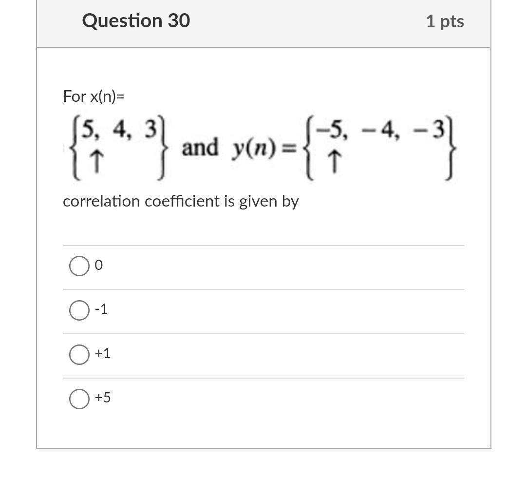 Question 28 Two Different And Completely Independent Random Signals Would Have A Correlation Coefficient Equal To Large 3