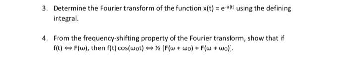 3 Determine The Fourier Transform Of The Function X T E Alt Using The Defining Integral 4 From The Frequency Shift 1
