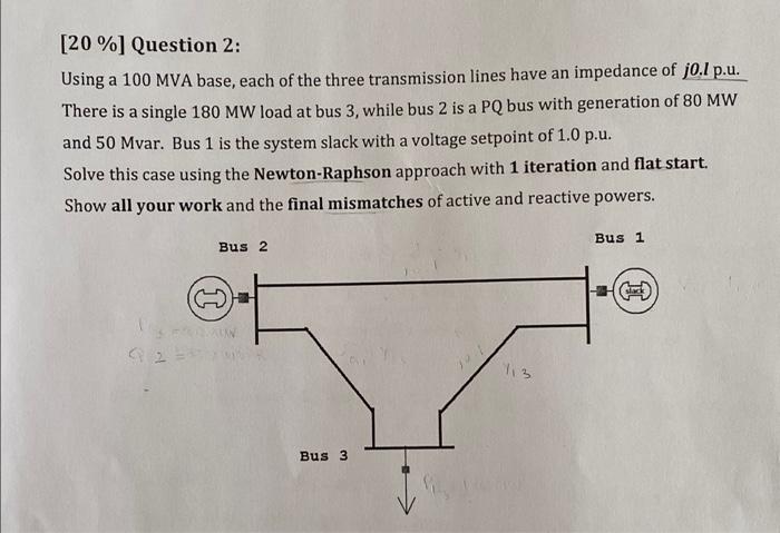 20 Question 2 Using A 100 Mva Base Each Of The Three Transmission Lines Have An Impedance Of J0 1 P U There Is A S 1