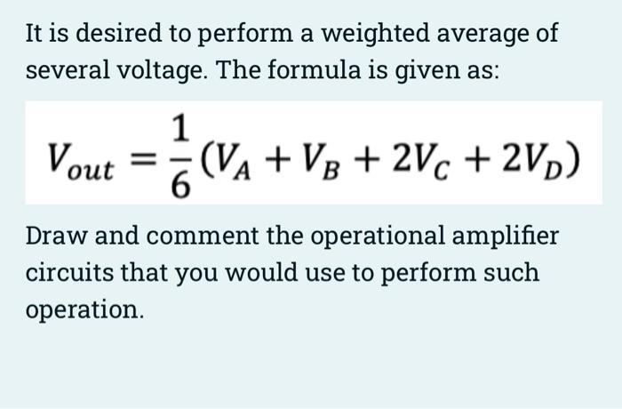 It Is Desired To Perform A Weighted Average Of Several Voltage The Formula Is Given As 1 Vout Va Vb 2vc 2vd Dr 1
