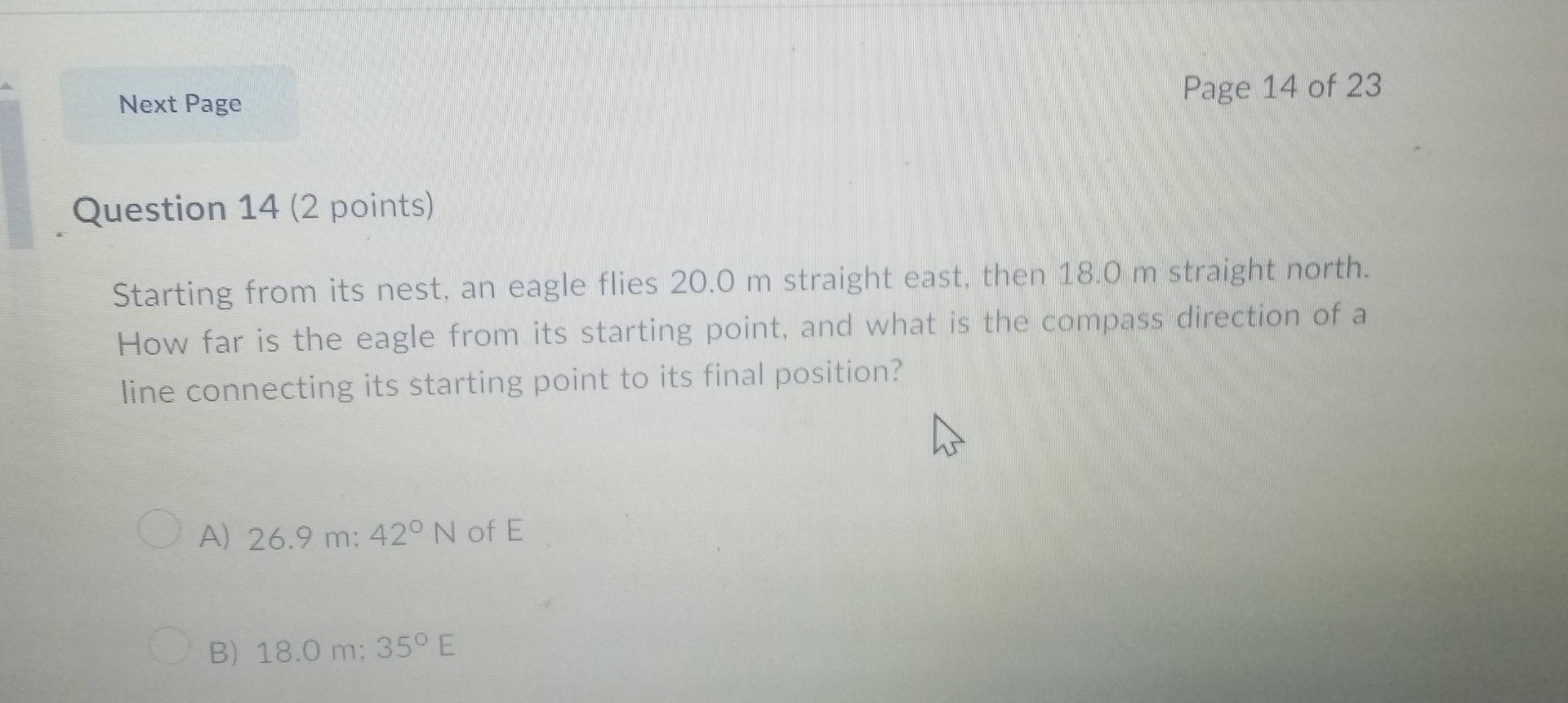 Next Page Page 14 Of 23 Question 14 2 Points Starting From Its Nest An Eagle Flies 20 0 M Straight East Then 18 0 M 1