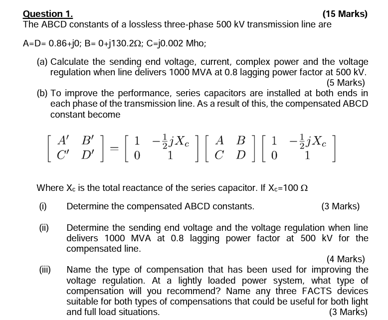 Question 1 The Abcd Constants Of A Lossless Three Phase 500 Kv Transmission Line Are A D 0 86 J0 B 0 J130 292 C J0 0 1