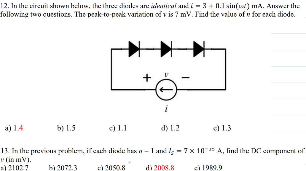 12 In The Circuit Shown Below The Three Diodes Are Identical And I 3 0 1 Sin Wt Ma Answer The Following Two Ques 1