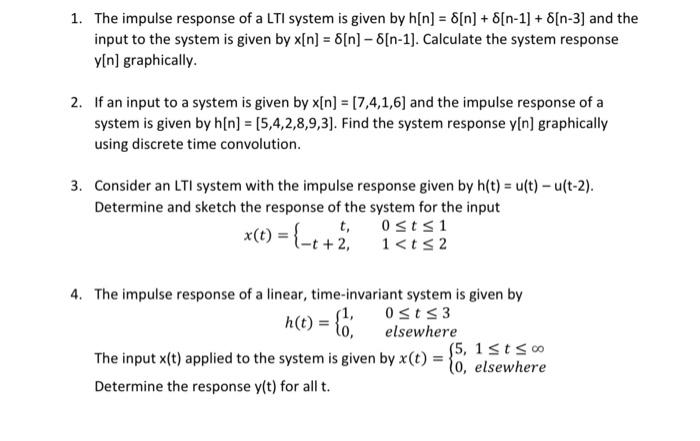 1 The Impulse Response Of A Lti System Is Given By H N 8 N N 1 N 3 And The Input To The System Is Given By 1
